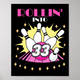 Rollin Into 33 Bowling Birthday Party 33. Woman Me Poster