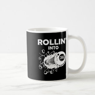 Rollin Into 36 Billiards 36th Birthday Flaming Bil Coffee Mug