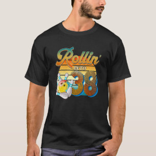 Rollin' Into 38th Birthday Bowler 38 Years Old Bow T-Shirt