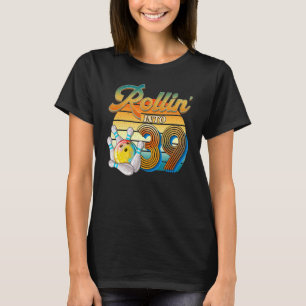 Rollin' Into 39th Birthday Bowler 39 Years Old Bow T-Shirt