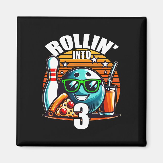Rollin Into 3 Bowling Birthday Party 3rd Birthday  Magnet (Front)