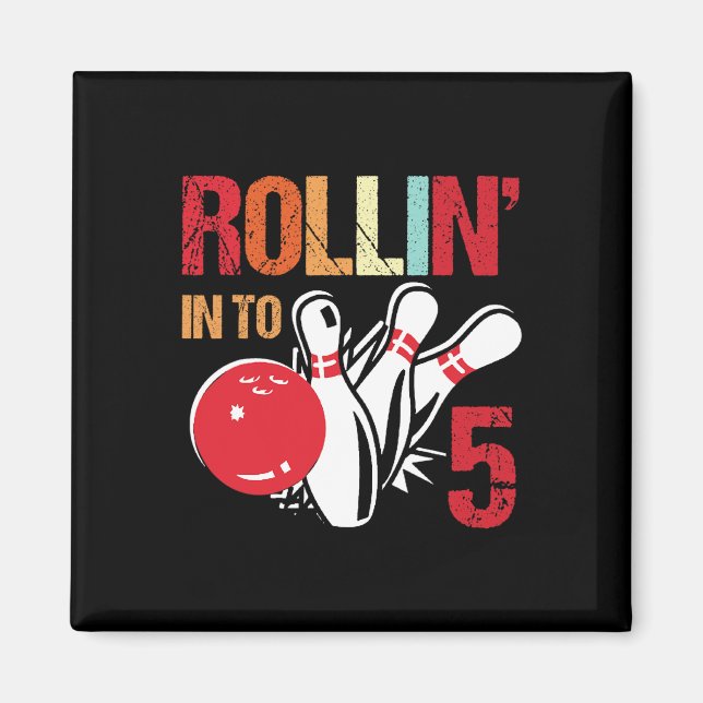 Rollin Into 5 Bowling Birthday Party 5th Birthday  Magnet (Front)