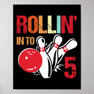 Rollin Into 5 Bowling Birthday Party 5th Birthday Poster