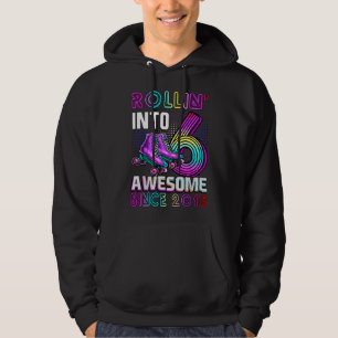 Rollin' into 6 Awesome 2016 Roller Skating 6th Bir Hoodie
