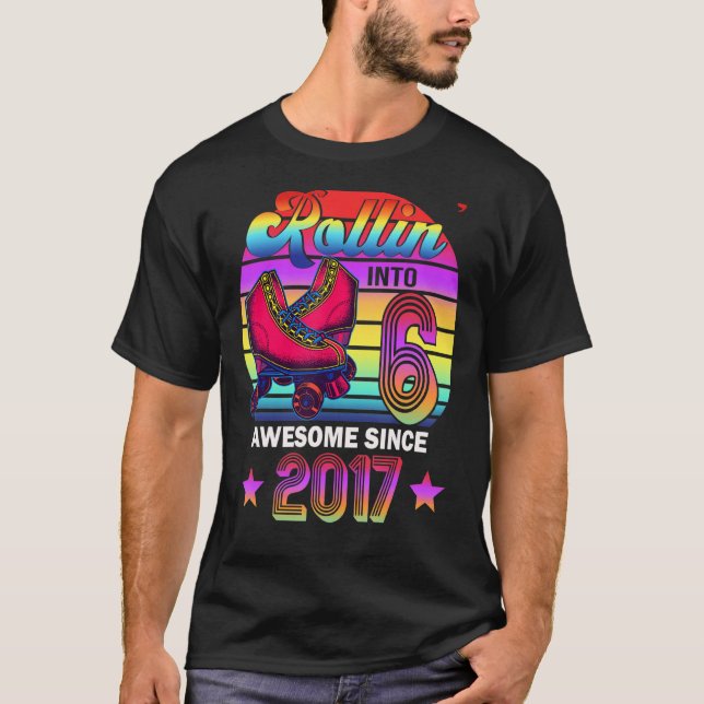 Rollin' into 6 Awesome 2017 Roller Skating 6th Bir T-Shirt (Front)