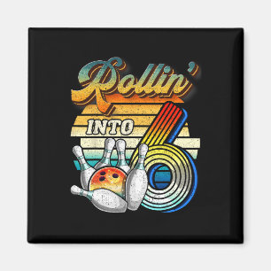 Rollin Into 6 Bowling Birthday Party 6th Birthday  Magnet