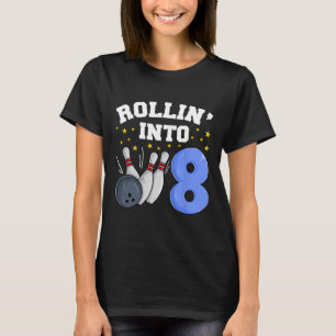 Rollin’ Into 8 Birthday Boy Bowling 8th Birthday P T-Shirt