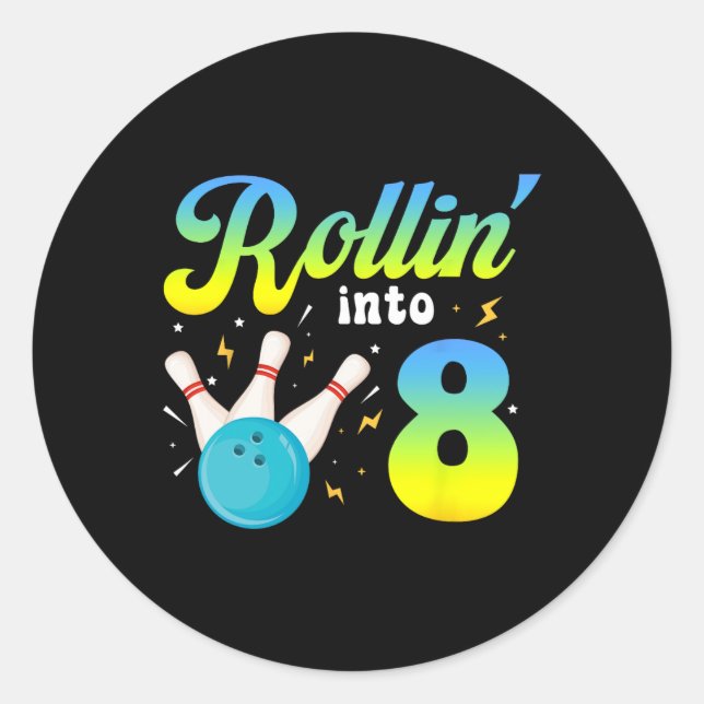 Rollin' Into 8 Bowling 8th Bday Party 8 Years Old  Classic Round Sticker (Front)
