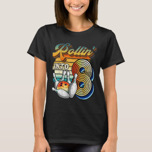 Rollin Into 8 Bowling Birthday Party 8th Birthday  T-Shirt