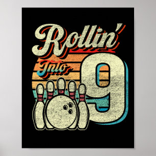 Rollin Into 9 Bowling Birthday Party 9th Birthday  Poster