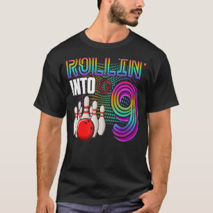 Rollin Into 9 Years Old Bowling Birthday Girl 9th  T-Shirt