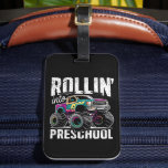 Rollin' Into Preschool Monster Truck Back to Schoo Luggage Tag<br><div class="desc">Rollin' Into Preschool Monster Truck Back to School</div>