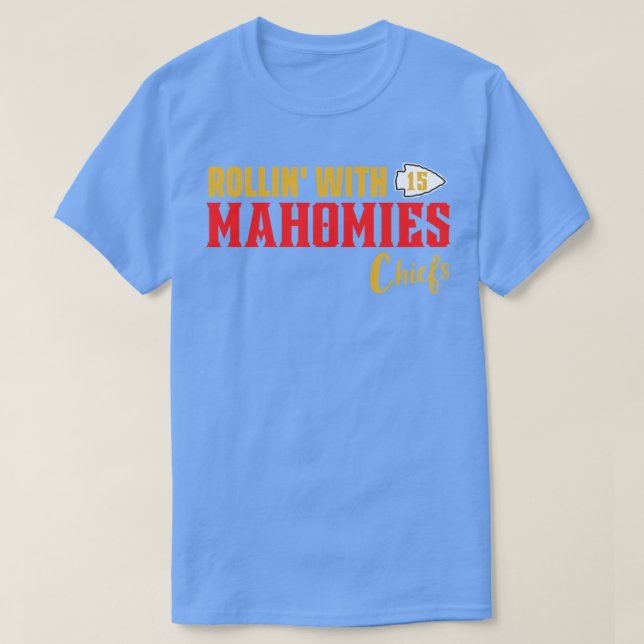 Rollin with Mahomies Chiefs Shirt (Design Front)
