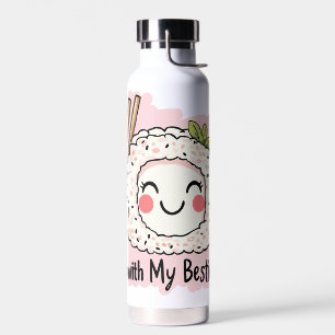 🍣 Rollin' with My Besties 🥢 Water Bottle