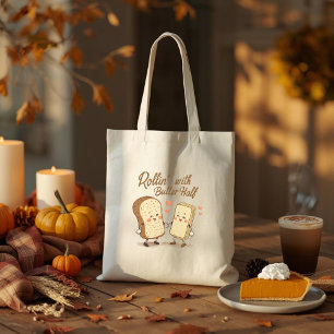 Rollin’ with My Butter Half - Cute Thanksgiving  Tote Bag