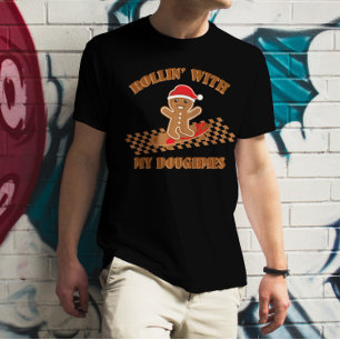 Rollin with My Doughmes T-Shirt