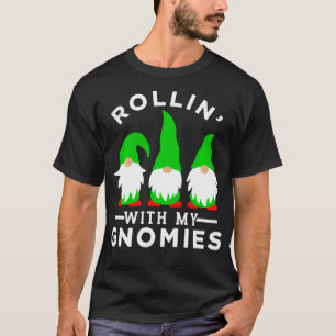 Rollin With My Gnomies Design For Women T-Shirt
