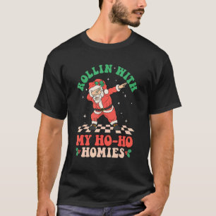 Rollin' With My Ho Ho Homies Dabbing Santa Retro C T-Shirt