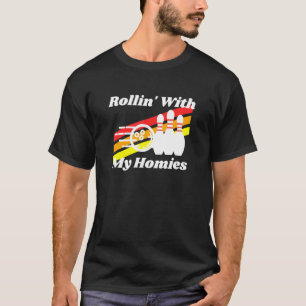 Rollin With My Homies Bowling Retro T-Shirt