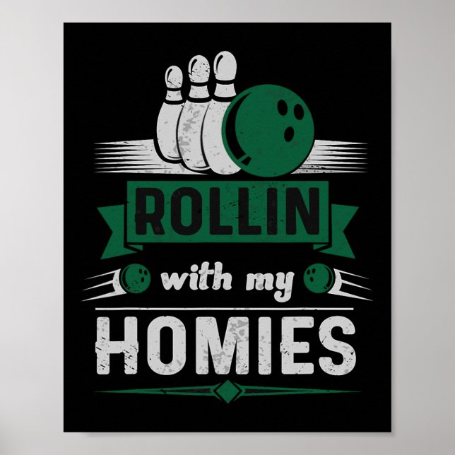 Rollin With My Homies Retro Bowling 1  Poster (Front)
