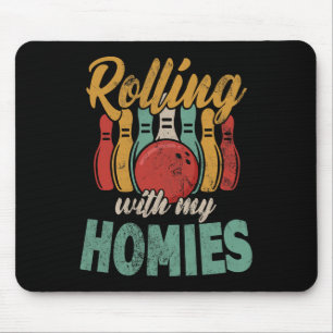 Rollin With My Homies Retro Bowling 4 Mouse Pad
