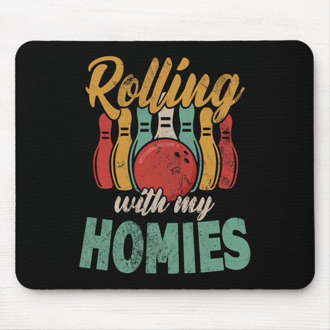 Rollin With My Homies Retro Bowling 4  Mouse Pad (Front)