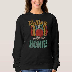 Rollin With My Homies Retro Bowling Sweatshirt