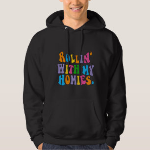 Rollin With My Homies Words On Back Aesthetic Tren Hoodie