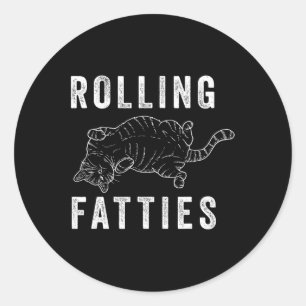 Rolling Fatties Chonk Cat Lover Gift Cat Mum Cat D Classic Round Sticker