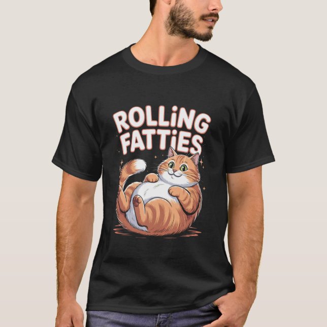 Rolling Fatties Funny Cat Massage Design 1 T-Shirt (Front)