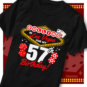 Rolling In Las Vegas 57th Birthday Casino Party T-Shirt