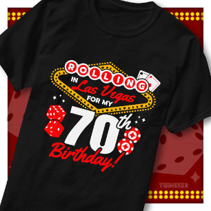 Rolling In Las Vegas 70th Birthday Casino Party T-Shirt