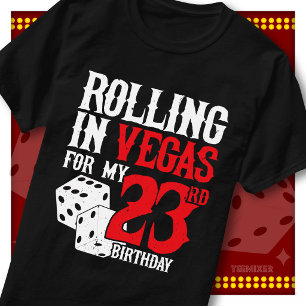 Rolling in Vegas 23rd Birthday Dice Party Squad T-Shirt