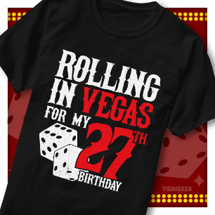 Rolling in Vegas 27th Birthday Dice Party Squad T-Shirt