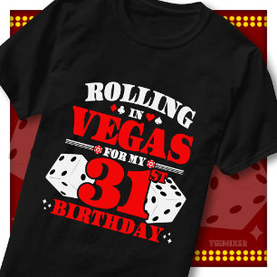 Rolling In Vegas 31st Birthday Casino Dice Party T-Shirt