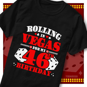 Rolling In Vegas 46th Birthday Casino Dice Party T-Shirt