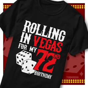 Rolling in Vegas 72nd Birthday Dice Party Squad T-Shirt
