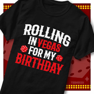 Rolling In Vegas Birthday Casino Dice Party Squad T-Shirt