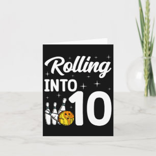 Rolling Into 10 Bowling 10th Birthday Card