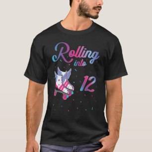 Rolling Into 12th Birthday Roller Skates 12 Year O T-Shirt