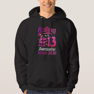 Rolling Into 13 Awesome Since 2010 13th Bday Rolle Hoodie