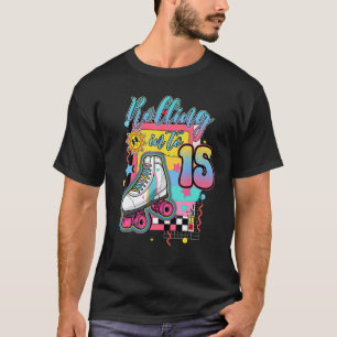 Rolling Into 15 years Lets Roll I'm Turning 15 Rol T-Shirt