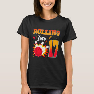 Rolling Into 17 Bowling Birthday Party 17 Year Old T-Shirt