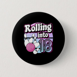 Rolling Into 18 Bowling 18th Birthday  6 Cm Round Badge