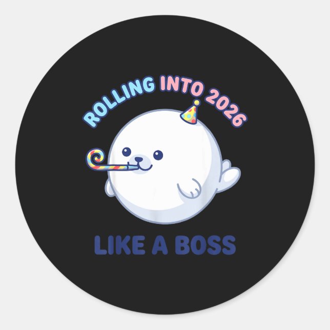 Rolling Into 2026 Like A Boss Funny Seal New Year  (Front)