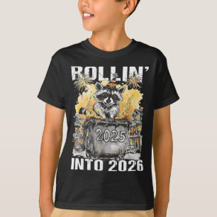 Rolling Into 2026 Trash Racoon Funny New Years Eve T-Shirt
