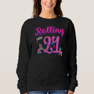 Rolling Into 21 Birthday Girl Boy Roller Skate Bd Sweatshirt