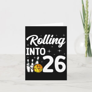 Rolling Into 26 Bowling 26th Birthday  Card