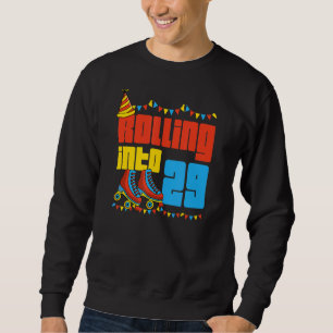 Rolling Into 29 Roller Skate 29th Birthday Party S Sweatshirt