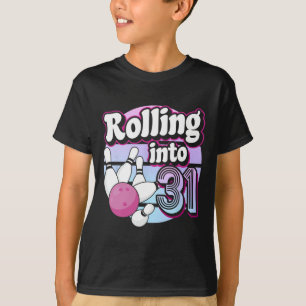 Rolling Into 31 Bowling 31st Birthday T-Shirt